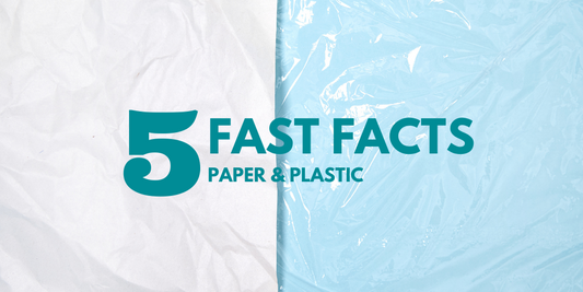 5 Fast facts about plastic and paper